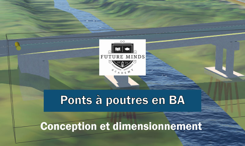 Conception et dimensionnement des ponts à poutres en béton armé